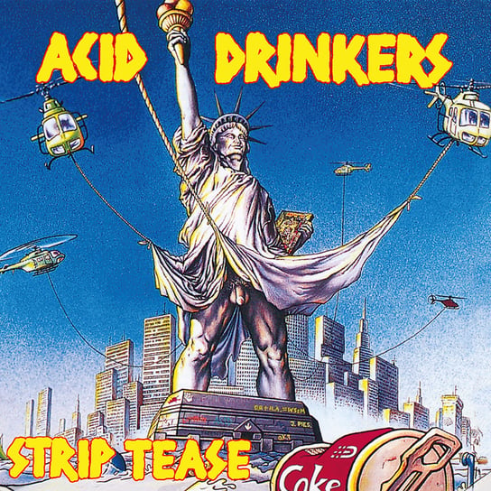 Виниловая пластинка Acid Drinkers - Strip Tease