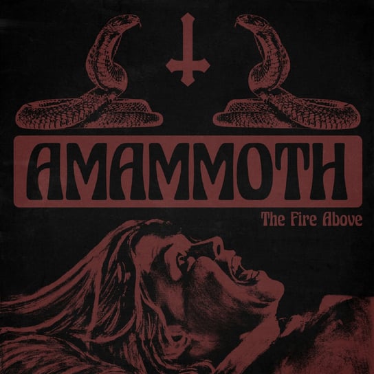 Виниловая пластинка Amammoth - The Fire Above