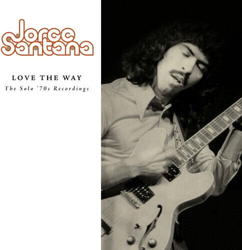 

CD диск Santana, Jorge: Love The Way: Solo '70s Recording