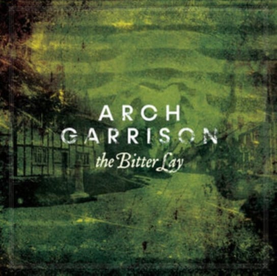 Виниловая пластинка Arch Garrison - The Bitter Lay