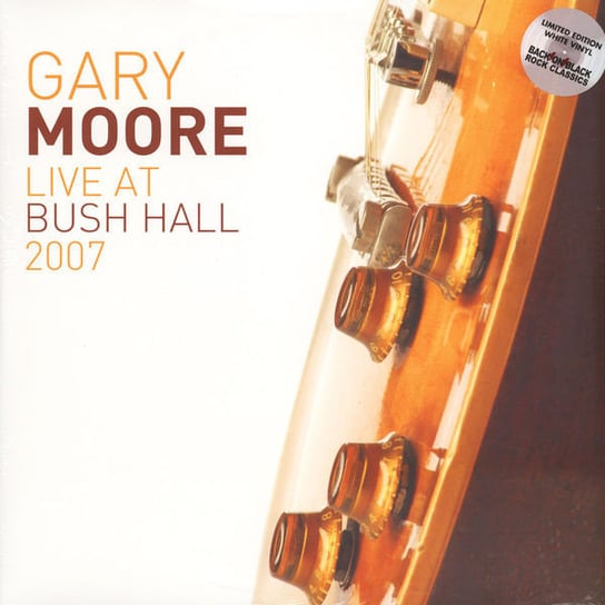 Виниловая пластинка Moore Gary - Live At Bush Hall (100% Virgin Vinyl Limited Edition Numbered) jethro tull live at carnegie hall 1970 180g limited edition