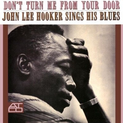 

Виниловая пластинка Hooker John Lee - Don't Turn Me From Your Door