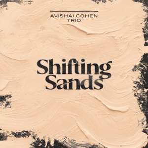Виниловая пластинка Avishai Cohen Trio - Shifting Sands
